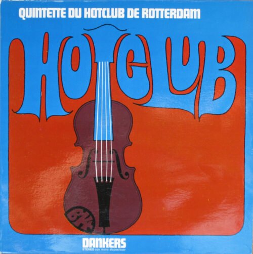 Quintette Du Hotclub De Rotterdam - Hot Club