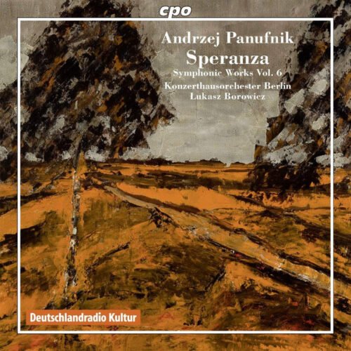 Andrzej Panufnik - Speranza - Panufnik Edition Symphonic Works Vol. 6
