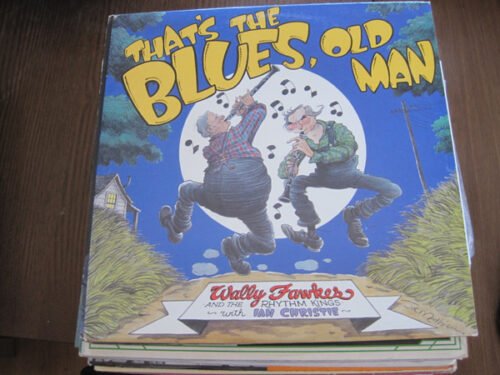 Wally Fawkes & The Rhythm Kings - That's The Blues, Old Man