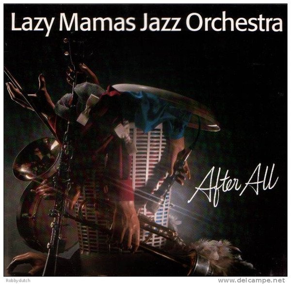 Lazy Mamas Jazz Orchestra - After All
