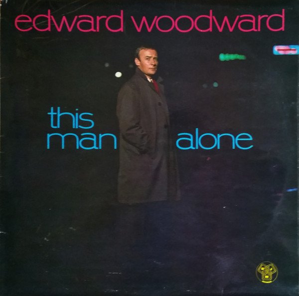 Edward Woodward - This Man Alone