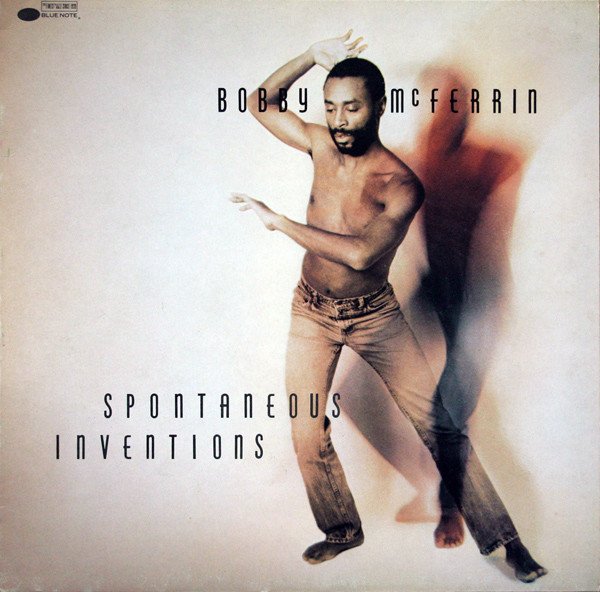 Bobby McFerrin - Spontaneous Inventions
