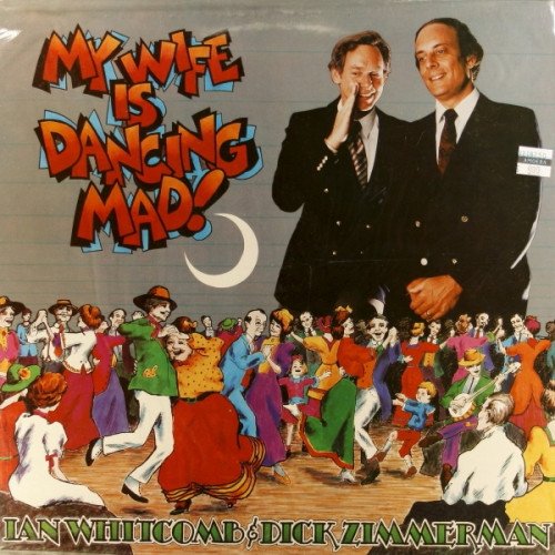 Ian Whitcomb - My Wife Is Dancing Mad!