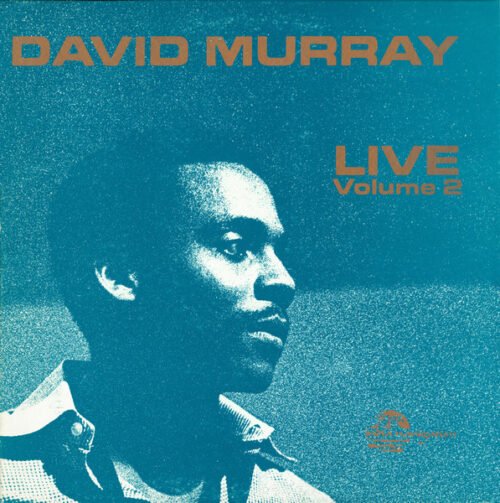 David Murray - Live - Volume 2