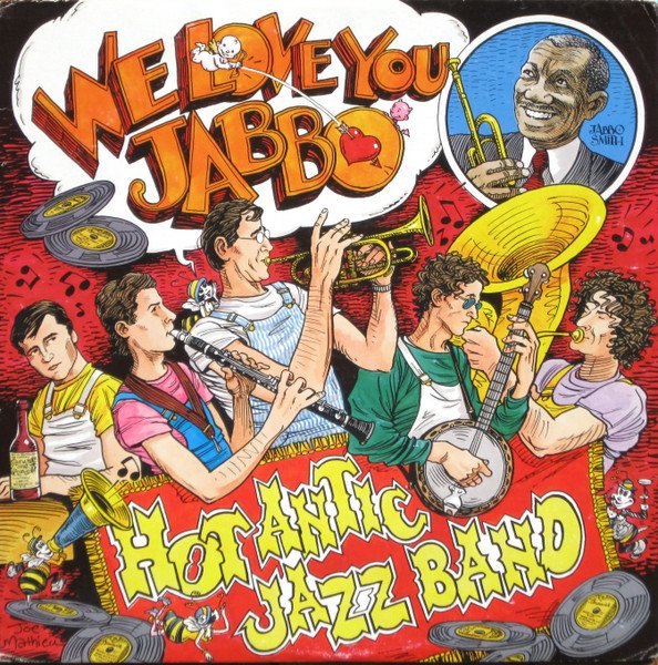 Hot Antic Jazz Band - We Love You, Jabbo