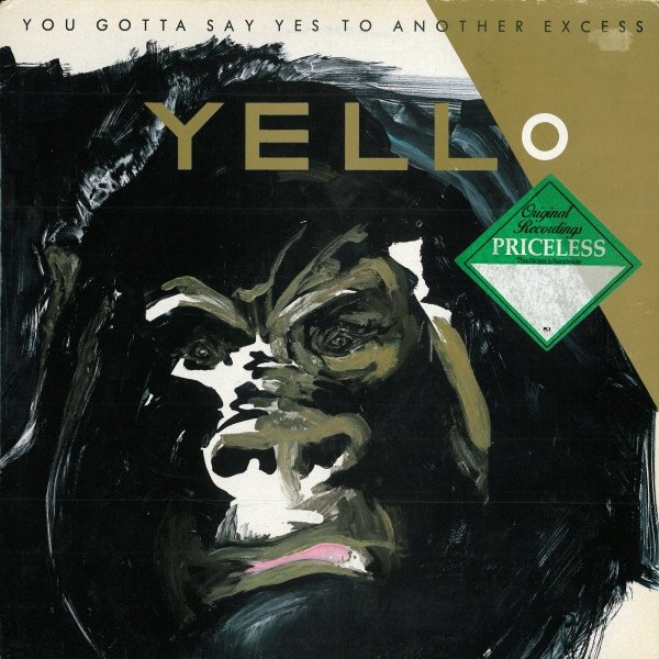 Yello - You Gotta Say Yes To Another Excess