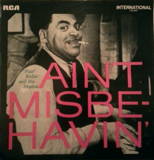 Fats Waller & His Rhythm - Ain't Misbehavin'