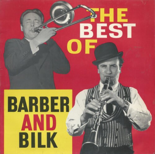 Chris Barber - The Best Of Barber And Bilk (Volume One)