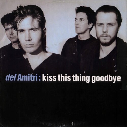 Del Amitri - Kiss This Thing Goodbye