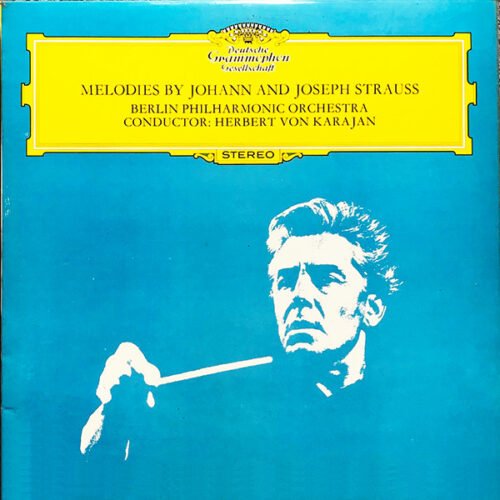 Johann Strauss Jr. - Melodies By Johann And Joseph Strauss