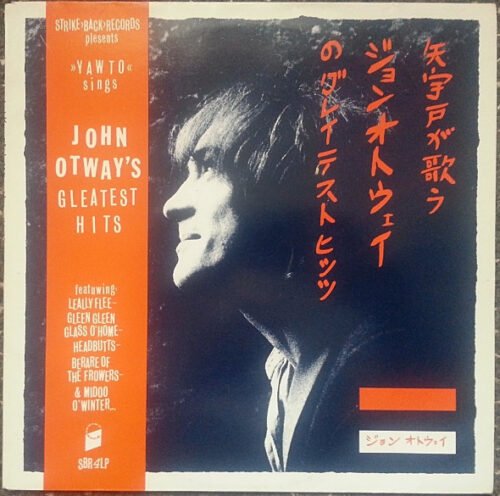 John Otway - "Yawto" Sings - John Otway's Gleatest Hits