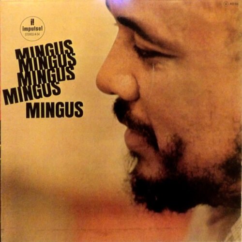 Charles Mingus - Mingus,Mingus,Mingus,Mingus,Mingus