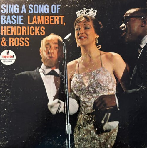 Lambert, Hendricks & Ross - Sing A Song Of Basie