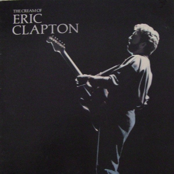 Eric Clapton - The Cream Of Eric Clapton