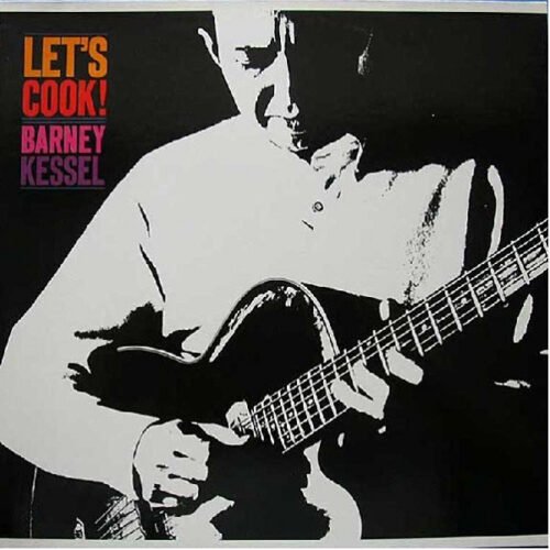 Barney Kessel - Let's Cook!