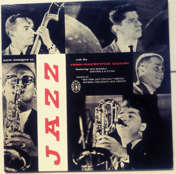 Reese Markewich Quintet - New Designs In Jazz With The Reese Markewich Quintet