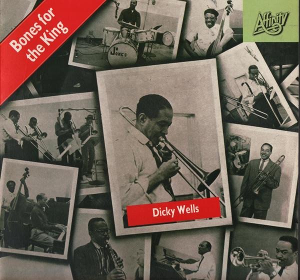 Dickie Wells - Bones For The King
