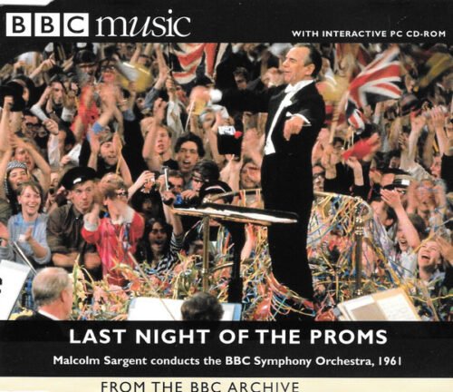 Sir Malcolm Sargent - Last Night Of The Proms