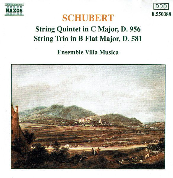 Franz Schubert - String Quintet In C Major, D. 956 / String Trio In B Flat Major, D. 581