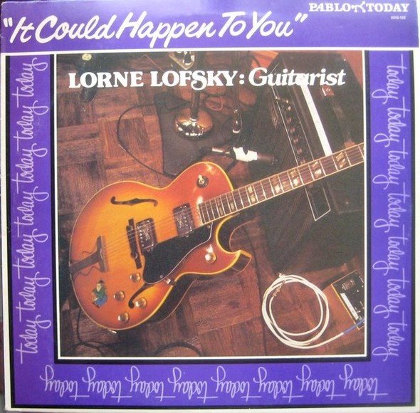 Lorne Lofsky - It Could Happen To You