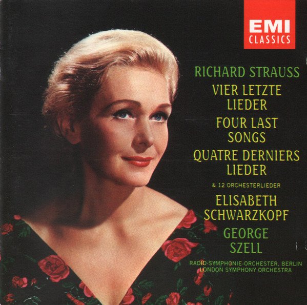 Richard Strauss - Vier Letzte Lieder = Four Last Songs = Quatre Derniers Lieder & 12 Orchesterlieder