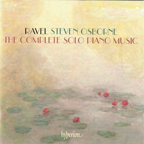 Maurice Ravel - The Complete Solo Piano Music
