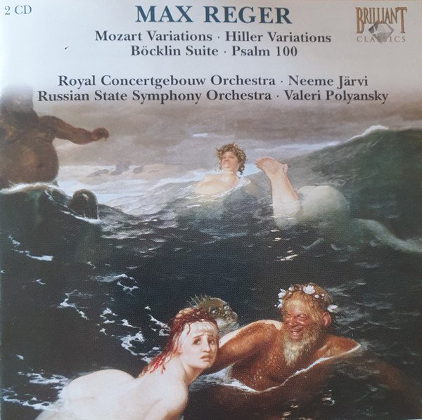 Max Reger - Mozart Variations • Hiller Variations • Böcklin Suite • Psalm 100