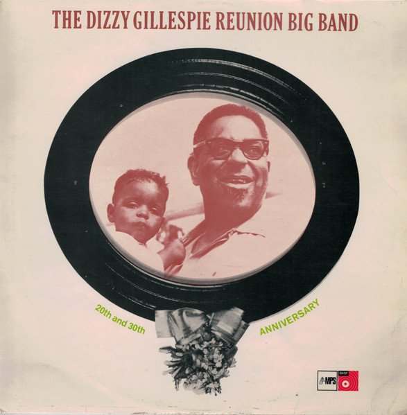 The Dizzy Gillespie Reunion Big Band - 20th And 30th Anniversary