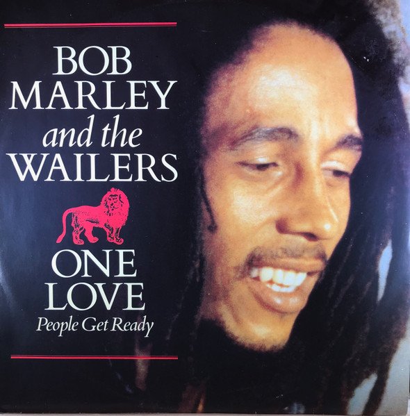 Bob Marley & The Wailers - One Love / People Get Ready
