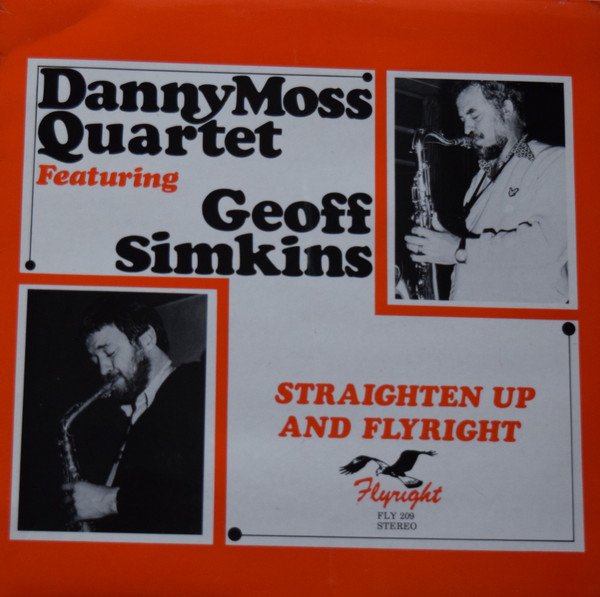 Danny Moss Quartet - Straighten Up And Flyright
