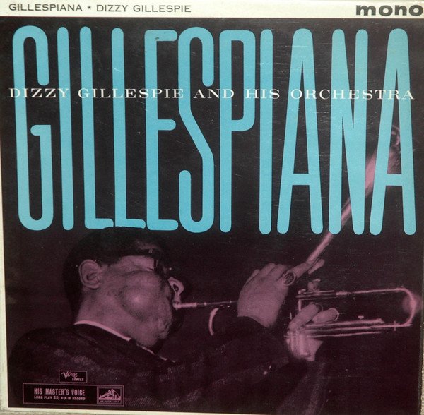 Dizzy Gillespie And His Orchestra - Gillespiana