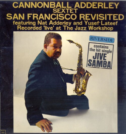 Cannonball Adderley Sextet - Jazz Workshop Revisited