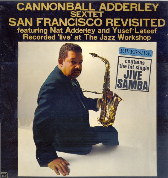 Cannonball Adderley Sextet - Jazz Workshop Revisited