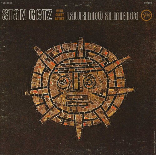 Stan Getz - Stan Getz With Guest Artist Laurindo Almeida