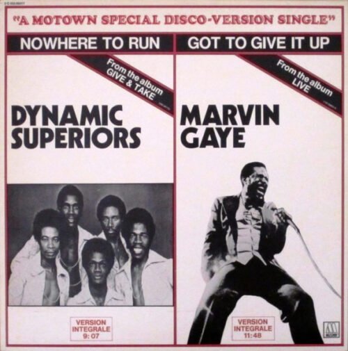 Dynamic Superiors - Nowhere To Run / Got To Give It Up