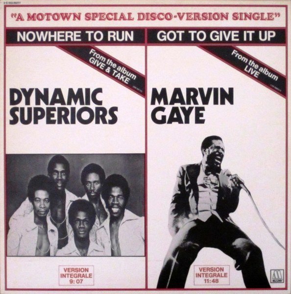 Dynamic Superiors - Nowhere To Run / Got To Give It Up