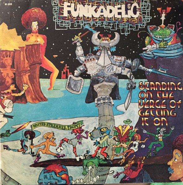 Funkadelic - Standing On The Verge Of Getting It On