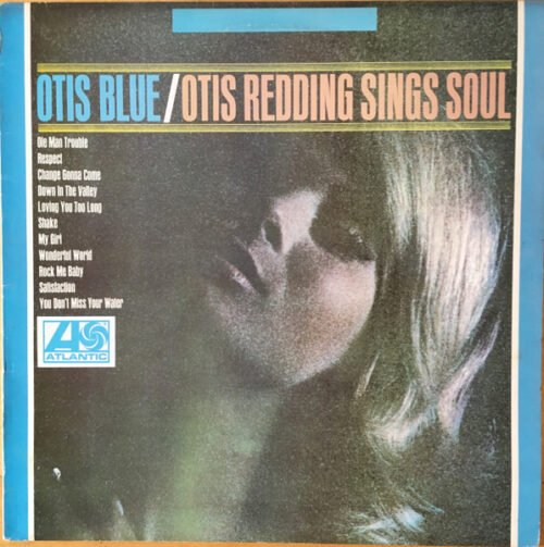 Otis Redding - Otis Blue / Otis Redding Sings Soul