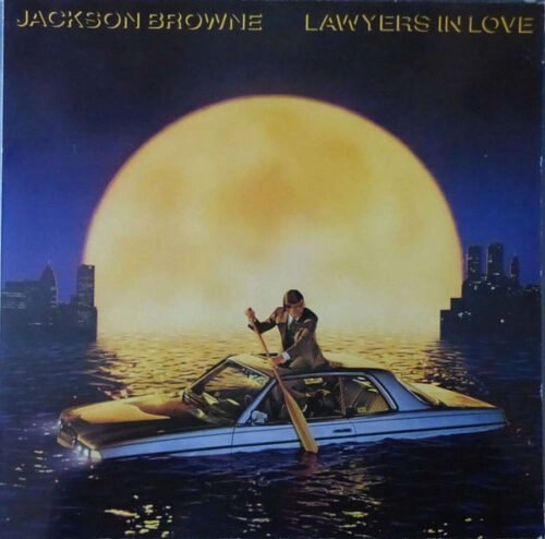 Jackson Browne - Lawyers In Love