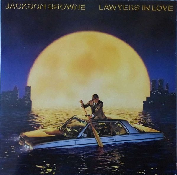Jackson Browne - Lawyers In Love