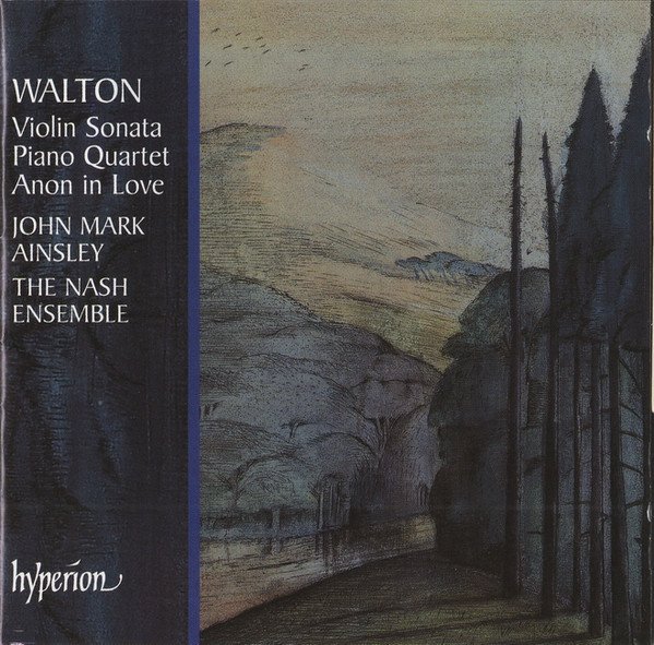 Sir William Walton - Violin Sonata / Piano Quartet / Anon In Love