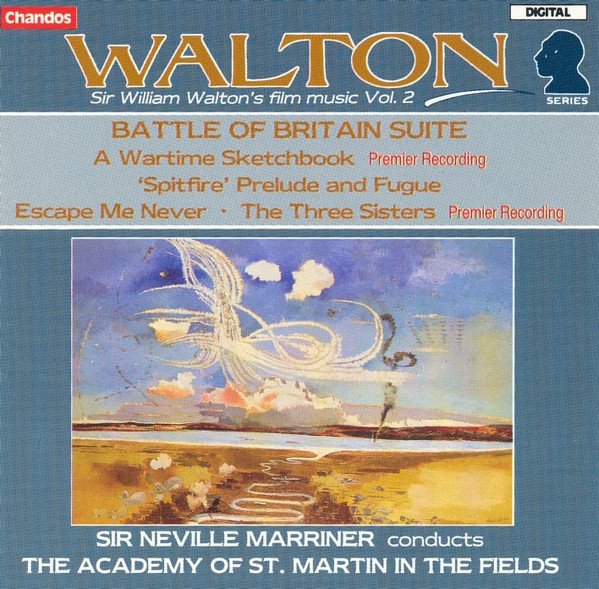 Sir William Walton - Battle Of Britain Suites Etc.