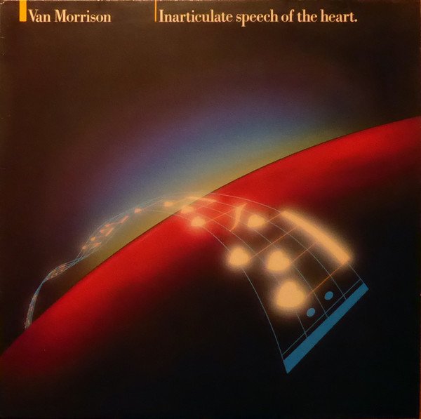 Van Morrison - Inarticulate Speech Of The Heart