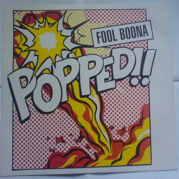 Fool Boona - Popped