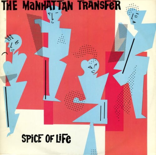 The Manhattan Transfer - Spice Of Life