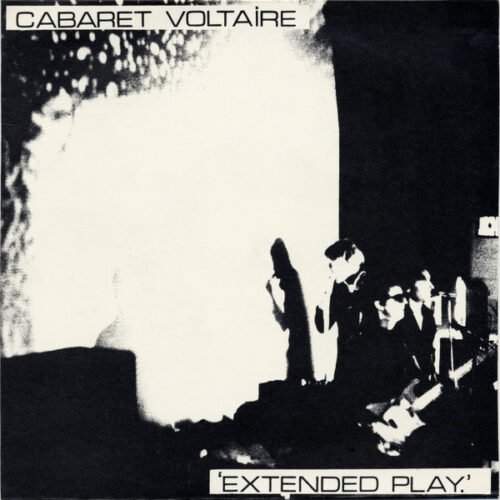 Cabaret Voltaire - Extended Play