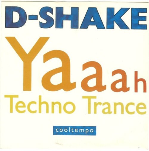 D-Shake - Yaaah / Techno Trance