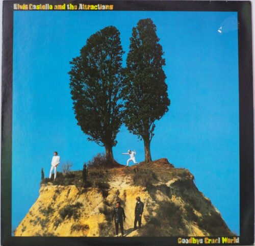 Elvis Costello & The Attractions - Goodbye Cruel World