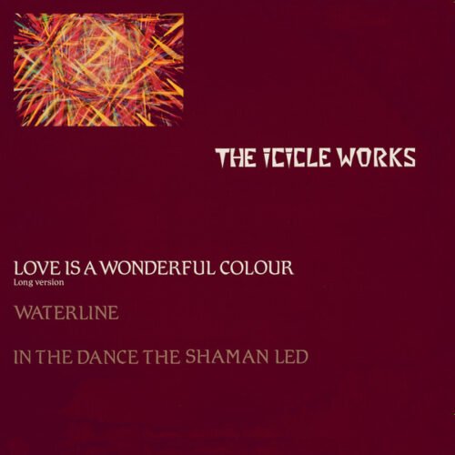 The Icicle Works - Love Is A Wonderful Colour