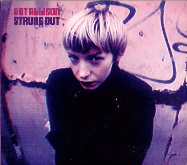 Dot Allison - Strung Out